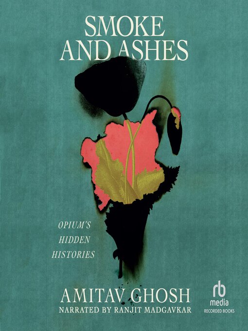 Title details for Smoke and Ashes by Amitav Ghosh - Wait list